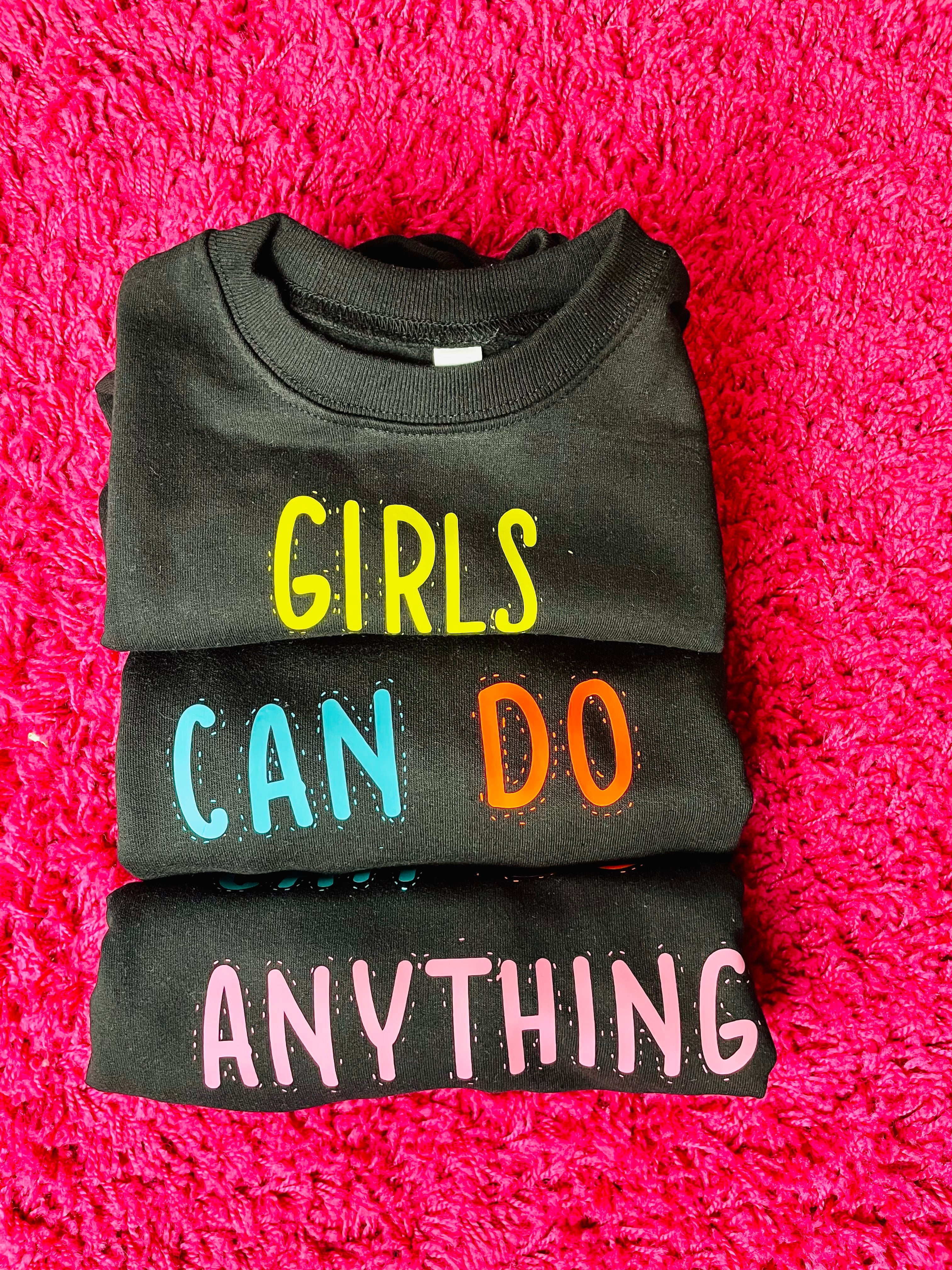 GIRLS CAN DO ANYTHING Sweatshirt